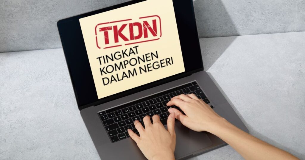manfaat TKDN untuk perusahaan
